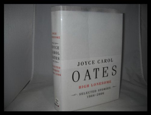 High Lonesome: Stories 1966-2006