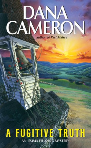 A Fugitive Truth (Emma Fielding Mysteries, No. 4)