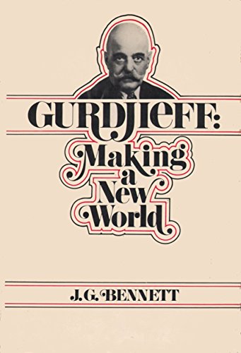 Gurdjieff: Making a New World