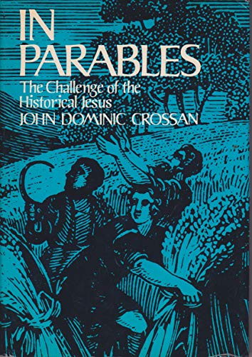 In Parables: The Challenge of the Historical Jesus.