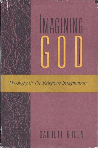 Imagining God: Theology and the Religious Imagination