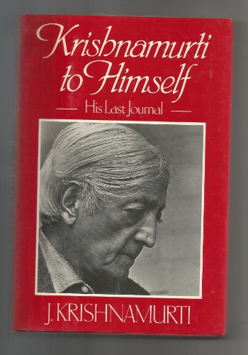 Krishnamurti to Himself: His Last Journal