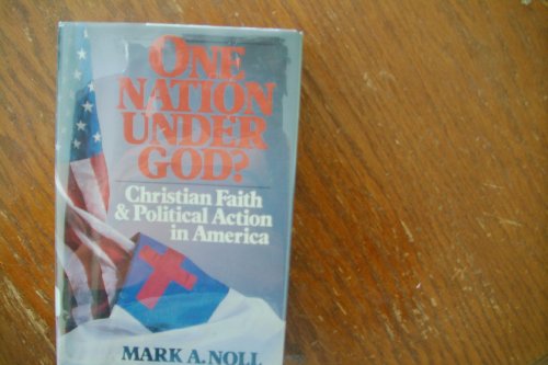 One Nation Under God: Christian Faith and Political Action in America