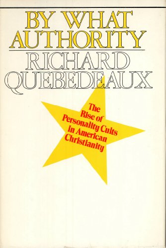 By What Authority: The Rise of Personality Cults in American Christianity