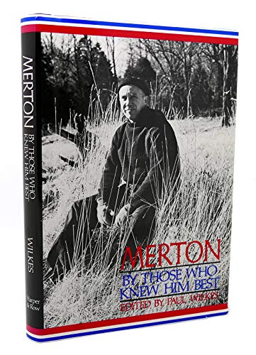 Merton by Those Who Knew Him Best