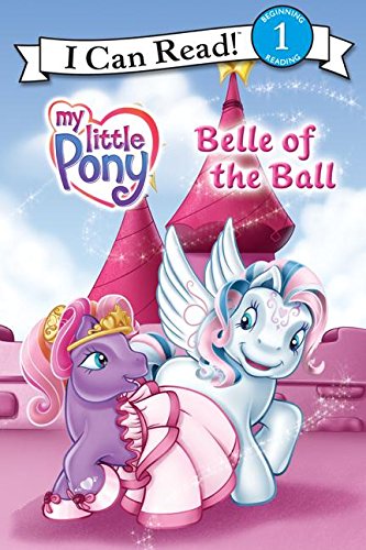 My Little Pony: Belle of the Ball (Festival Readers)