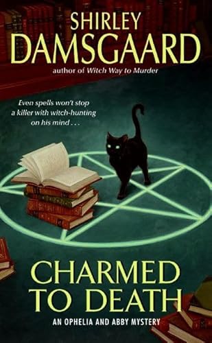 Charmed to Death (Ophelia & Abby Mysteries, No. 2)