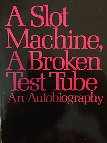A Slot Machine, a Broken Test Tube