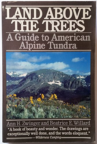 Land Above the Trees: A Guide to American Alpine Tundra