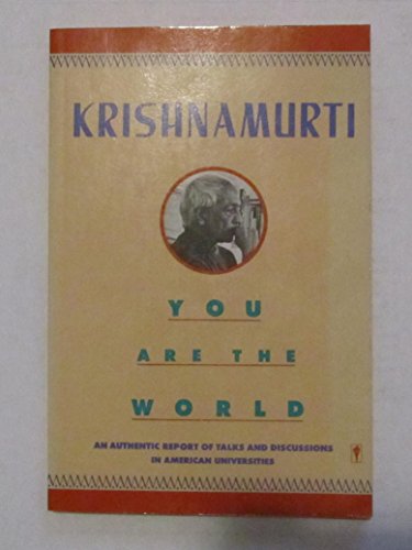 You Are the World: An Authentic Report of Talks and Discussions in American Universities