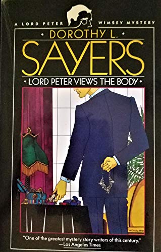 Lord Peter Views the Body (A Lord Peter Wimsey Mystery)