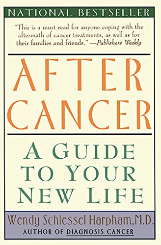 After Cancer: A Guide to Your New Life