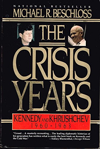 The Crisis Years: Kennedy and Krushchev  1960-1963