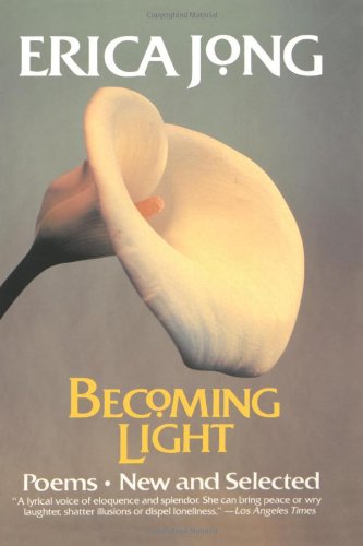 Becoming Light: Poems New and Selected