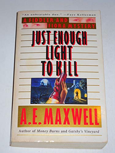 Just Enough Light to Kill (A Fiddler and Fiora Mystery)