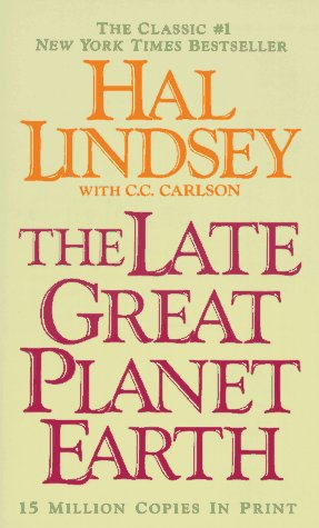 The Late  Great Planet Earth