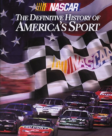 NASCAR: The Definitive History of America's Sport