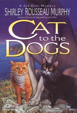 Cat to the Dogs: A Joe Grey Mystery