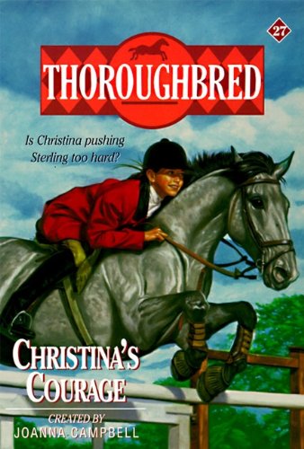 Christina's Courage (Thoroughbred Series #27)