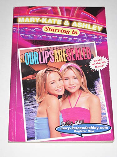 Our Lips Are Sealed (Mary-Kate & Ashley Starring In, No. 1)