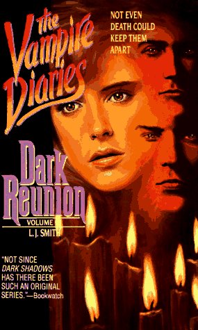 Dark Reunion (Vampire Diaries, Vol. 4)