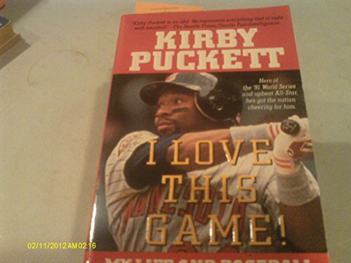 I Love This Game!: My Life and Baseball