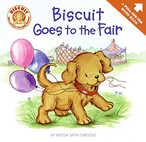 Biscuit Goes to the Fair: A Pull-the-Tab Word Book