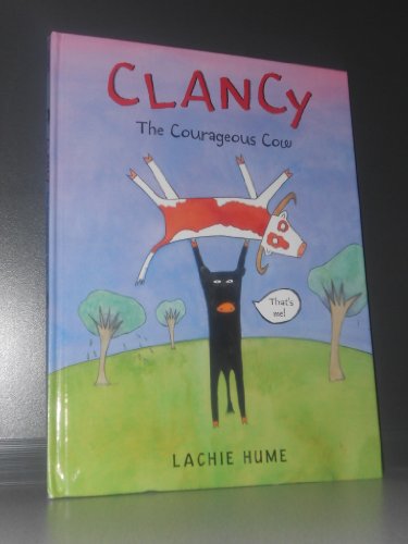 Clancy the Courageous Cow