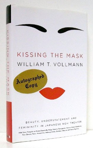Kissing the Mask: Beauty, Understatement and Femininity in Japanese Noh Theater