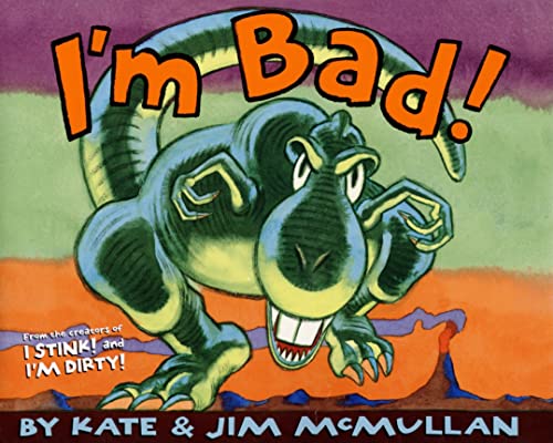 I'm Bad!: A Hilarious Dino Picture Book About a Hungry T-Rex for Kids (Ages 4-8) (Kate and Jim Mcmullan)