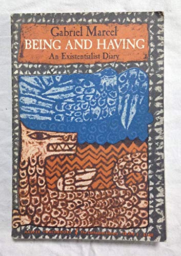 Being and Having: An Existentialist Diary