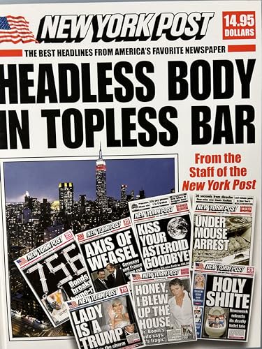 Headless Body in Topless Bar: The Best Headlines from America's Favorite Newspaper