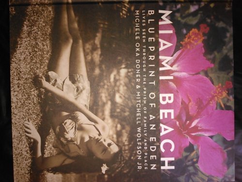 Miami Beach: Blueprint of an Eden