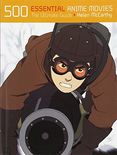 500 Essential Anime Movies: The Ultimate Guide