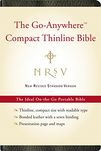 NRSV, The Go-Anywhere Compact Thinline Bible, Bonded Leather, Black: The Ideal On-the-Go Portable Bible