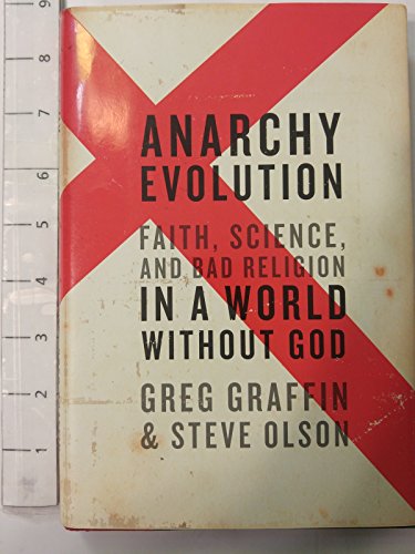 Anarchy Evolution: Faith, Science, and Bad Religion in a World Without God