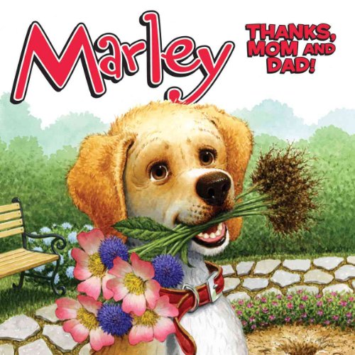 Marley: Thanks, Mom and Dad!