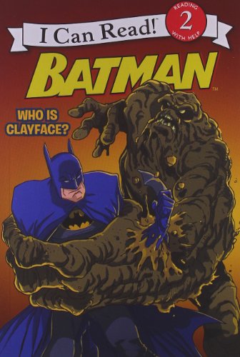 Batman Classic: Who Is Clayface? (I Can Read Level 2)
