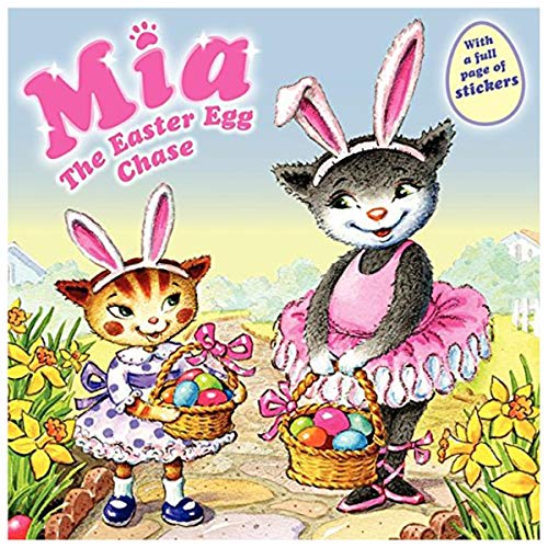 Mia: The Easter Egg Chase: An Easter And Springtime Book For Kids