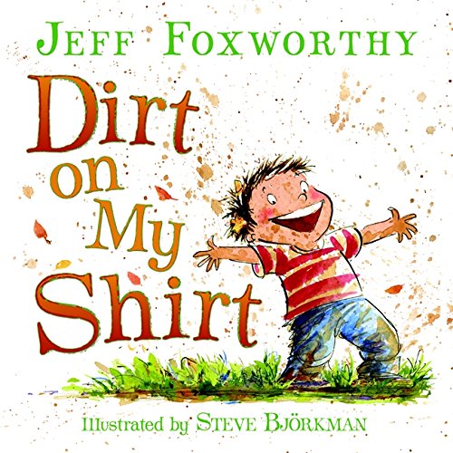 Dirt on My Shirt