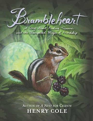 Brambleheart: A Story About Finding Treasure and the Unexpected Magic of Friendship