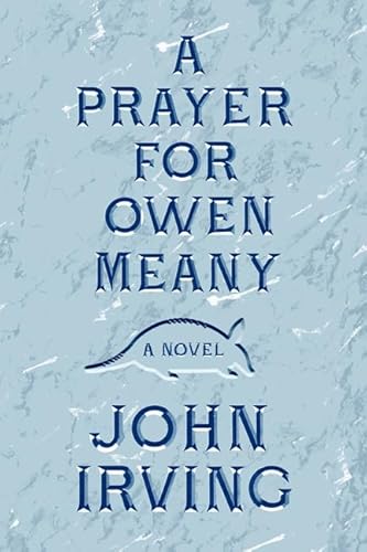 A Prayer for Owen Meany: A Novel