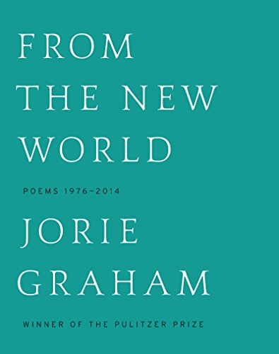 From the New World: Poems 1976-2014