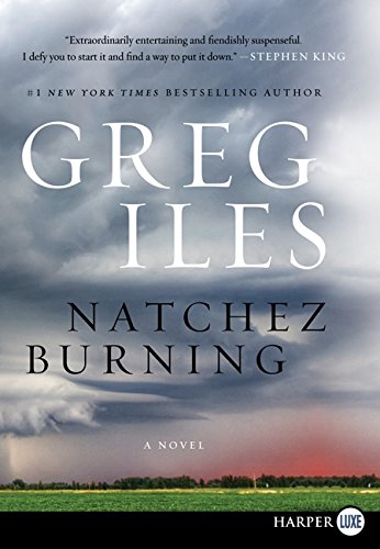 Natchez Burning: A Novel (Penn Cage, 4)