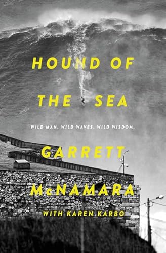 Hound of the Sea: Wild Man. Wild Waves. Wild Wisdom.