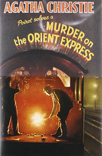Murder on the Orient Express Classic Edition: A Hercule Poirot Mystery: The Official Authorized Edition