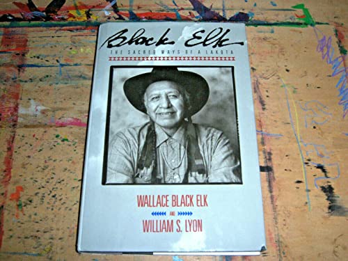 Black Elk: The Sacred Ways of the Lakota (Native American Studies)