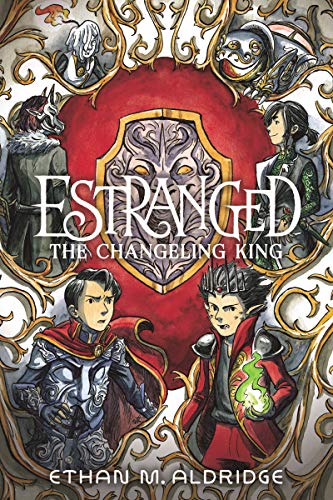Estranged #2: The Changeling King: A Graphic Novel