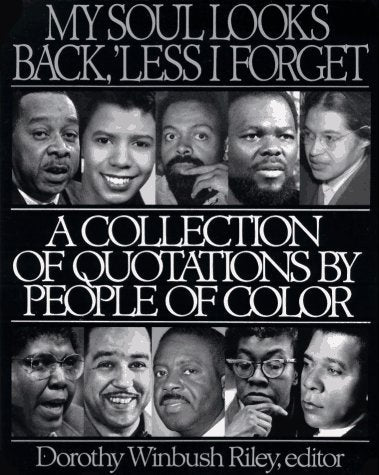 My Soul Looks Back, 'Less I Forget: A Collection of Quotations by People of Color