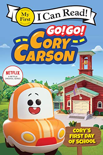 Go! Go! Cory Carson: Cory's First Day of School (My First I Can Read)